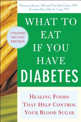 Was Sie essen sollten, wenn Sie Diabetes haben (überarbeitet): Heilende Lebensmittel, die helfen, den Blutzucker zu kontrollieren - What to Eat If You Have Diabetes (Revised): Healing Foods That Help Control Your Blood Sugar