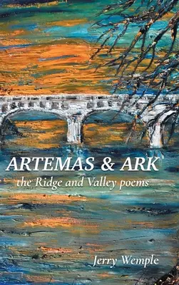 Artemas und Arche: Die Kamm- und Tal-Gedichte - Artemas and Ark: The Ridge and Valley Poems