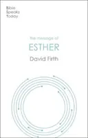 Die Botschaft von Esther - Gott gegenwärtig, aber unsichtbar (Firth David G (Autor)) - Message of Esther - God Present But Unseen (Firth David G (Author))