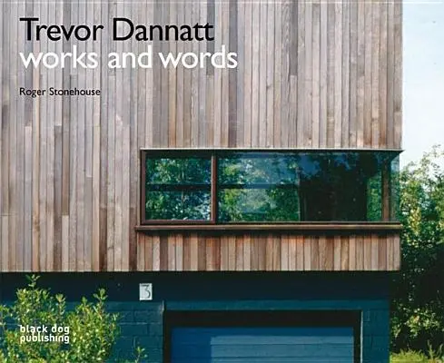 Werke und Worte: Trevor Dannatt - Works and Words: Trevor Dannatt