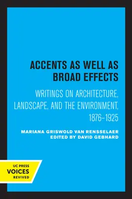 Akzente und Breitenwirkung: Schriften zu Architektur, Landschaft und Umwelt, 1876-1925 - Accents as Well as Broad Effects: Writings on Architecture, Landscape, and the Environment, 1876-1925