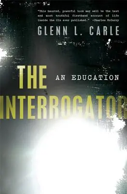 Der Verhörende: Eine Erziehung - The Interrogator: An Education