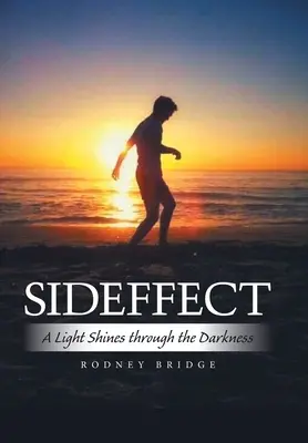 Nebenwirkung: Ein Licht leuchtet durch die Dunkelheit - Sideffect: A Light Shines Through the Darkness