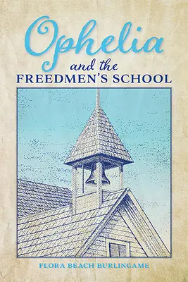 Ophelia und die Freedmen's School - Ophelia and the Freedmen's School