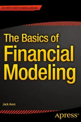 Die Grundlagen der Finanzmodellierung - The Basics of Financial Modeling