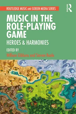 Musik im Rollenspiel: Heroes & Harmonies - Music in the Role-Playing Game: Heroes & Harmonies