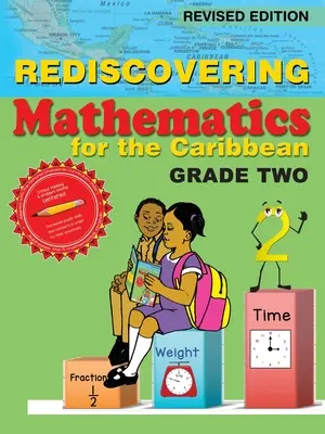 Wiederentdeckung der Mathematik für die Karibik: Klasse zwei (überarbeitete Ausgabe) - Rediscovering Mathematics for the Caribbean: Grade Two (Revised Edition)