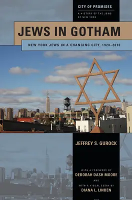 Juden in Gotham: New Yorker Juden in einer Stadt im Wandel, 1920-2010 - Jews in Gotham: New York Jews in a Changing City, 1920-2010