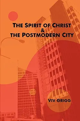 Der Geist Christi und die postmoderne Stadt - The Spirit of Christ and the Postmodern City