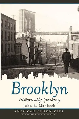 Brooklyn: Historisch gesehen - Brooklyn: Historically Speaking