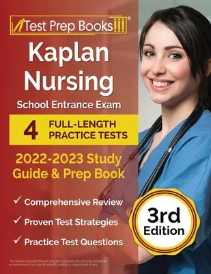Kaplan Nursing School Entrance Exam 2022-2023 Study Guide: 4 ausführliche Übungstests und Vorbereitungsbuch [3. Auflage] - Kaplan Nursing School Entrance Exam 2022-2023 Study Guide: 4 Full-Length Practice Tests and Prep Book [3rd Edition]