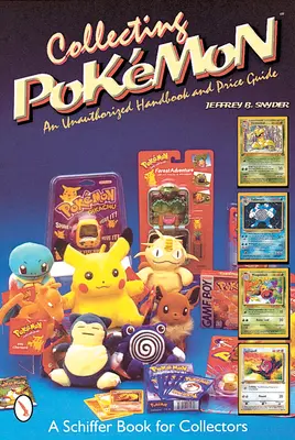 Pokmon-Sammeln: Ein unautorisiertes Handbuch und Preisführer - Collecting Pokmon: An Unauthorized Handbook and Price Guide