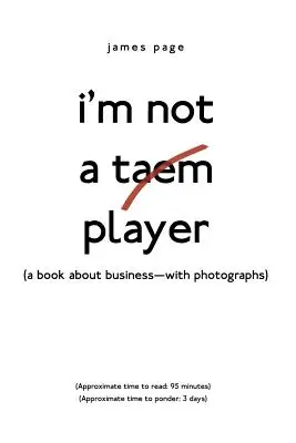 Ich bin kein Taem-Spieler: (Ein Buch über Geschäfte - mit Fotografien) - I'M Not a Taem Player: (A Book About Business-With Photographs)