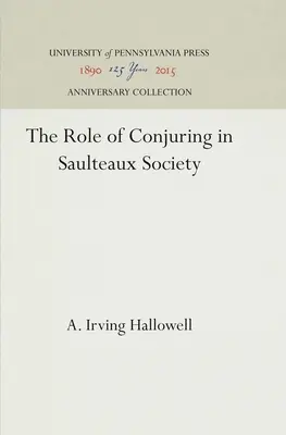 Die Rolle der Beschwörung in der Gesellschaft der Saulteaux - The Role of Conjuring in Saulteaux Society