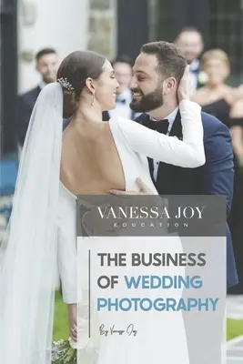 Das Geschäft der Hochzeitsfotografie - The Business of Wedding Photography