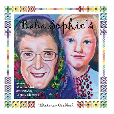 Baba Sophies ukrainisches Kochbuch - Baba Sophie's Ukrainian Cookbook