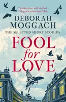 Fool for Love - Die ausgewählten Kurzgeschichten - Fool for Love - The Selected Short Stories