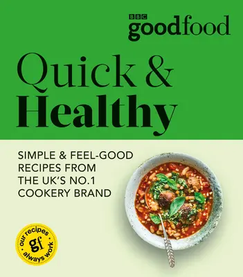 Gutes Essen: Schnell & gesund - Good Food: Quick & Healthy