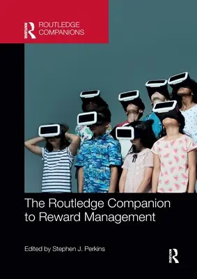 Der Routledge-Begleitband zum Belohnungsmanagement - The Routledge Companion to Reward Management
