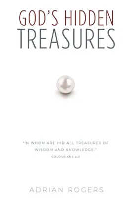 Gottes verborgene Schätze: Alle Weisheit und Erkenntnis - God's Hidden Treasures: All Wisdom and Knowledge