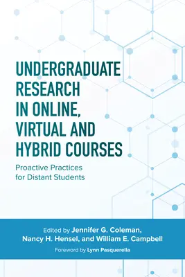 Undergraduate Research in Online-, virtuellen und hybriden Kursen: Proaktive Praktiken für weit entfernte Studierende - Undergraduate Research in Online, Virtual, and Hybrid Courses: Proactive Practices for Distant Students