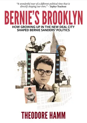 Bernie's Brooklyn: Wie das Aufwachsen in der New-Deal-Stadt Bernie Sanders' Politik prägte - Bernie's Brooklyn: How Growing Up in the New Deal City Shaped Bernie Sanders' Politics