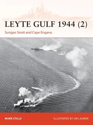 Golf von Leyte 1944 (2): Surigaostraße und Kap Engao - Leyte Gulf 1944 (2): Surigao Strait and Cape Engao