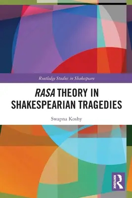 Die Rasa-Theorie in Shakespeare-Tragödien - Rasa Theory in Shakespearian Tragedies