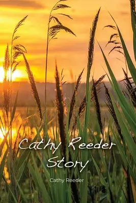 Cathy Reeder Geschichte - Cathy Reeder Story