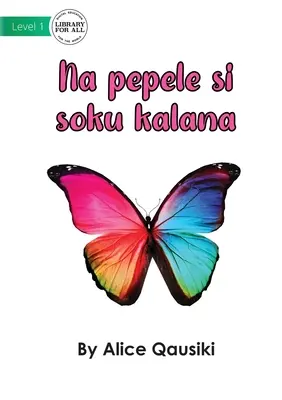 Ein bunter Schmetterling - Na pepele si soku kalana - A Colourful Butterfly - Na pepele si soku kalana