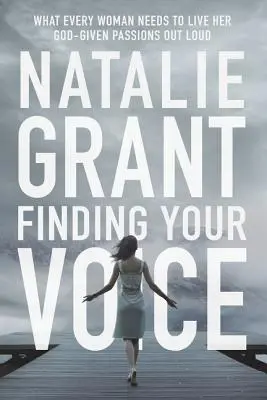 Finde deine Stimme: Was jede Frau braucht, um ihre gottgegebenen Leidenschaften laut zu leben - Finding Your Voice: What Every Woman Needs to Live Her God-Given Passions Out Loud