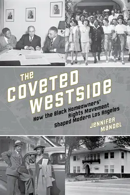 Die begehrte Westside: Wie die Bewegung für die Rechte der schwarzen Hausbesitzer das moderne Los Angeles prägte - The Coveted Westside: How the Black Homeowners' Rights Movement Shaped Modern Los Angeles