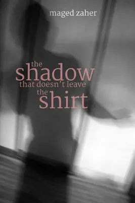 Der Schatten, der das Hemd nicht verlässt - The Shadow That Doesn't Leave the Shirt