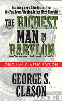 Der reichste Mann Babylons (Klassische Originalausgabe) - The Richest Man in Babylon (Original Classic Edition)