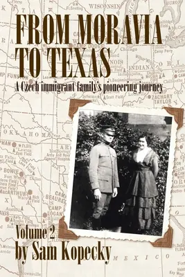 Von Mähren nach Texas: Die bahnbrechende Reise einer tschechischen Einwandererfamilie - From Moravia to Texas: A Czech Immigrant Family's Pioneering Journey