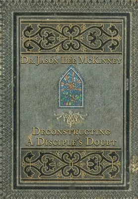 Dekonstruktion des Zweifels eines Schülers - Deconstructing a Disciple's Doubt