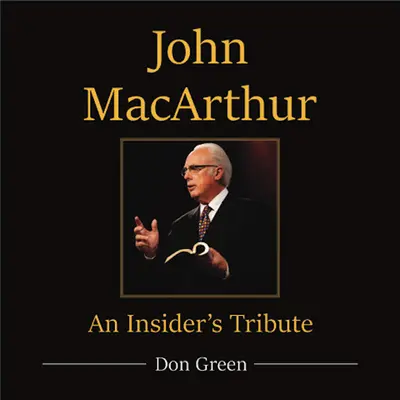 John MacArthur: Der Tribut eines Insiders - John MacArthur: An Insider's Tribute