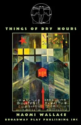 Dinge der trockenen Stunden - Things of Dry Hours