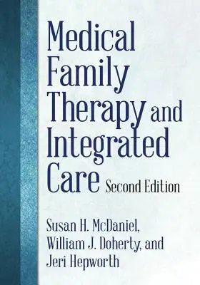 Medizinische Familientherapie und integrierte Versorgung - Medical Family Therapy and Integrated Care
