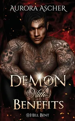 Dämon mit Vorteilen: Eine paranormale Dämonen-Romanze - Demon With Benefits: A Paranormal Demon Romance