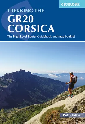 Trekking auf dem Gr20 Korsika: Die Hochgebirgsroute: Reiseführer und Kartenbroschüre - Trekking the Gr20 Corsica: The High Level Route: Guidebook and Map Booklet