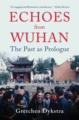 Echos aus Wuhan: Die Vergangenheit als Prolog - Echoes from Wuhan: The Past as Prologue