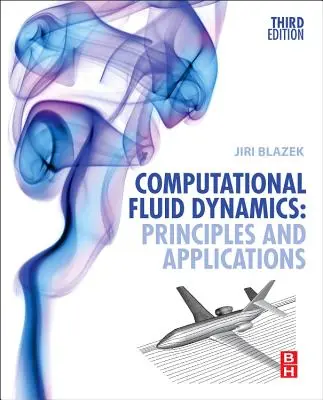 Computergestützte Strömungsmechanik: Prinzipien und Anwendungen - Computational Fluid Dynamics: Principles and Applications