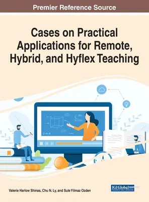 Praktische Anwendungsfälle für Fern-, Hybrid- und Hyflex-Unterricht - Cases on Practical Applications for Remote, Hybrid, and Hyflex Teaching