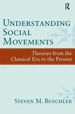 Soziale Bewegungen verstehen: Theorien von der Antike bis zur Gegenwart - Understanding Social Movements: Theories from the Classical Era to the Present