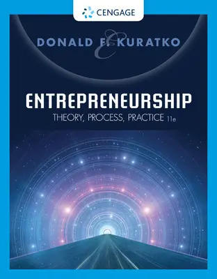 Unternehmertum: Theorie, Prozess, Praxis (Kuratko Donald (The Kelley School of Business Indiana University - Bloomington)) - Entrepreneurship: Theory, Process, Practice (Kuratko Donald (The Kelley School of Business Indiana University - Bloomington))
