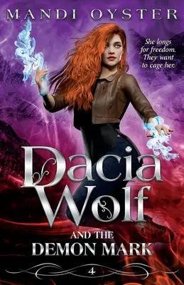 Dacia Wolf & das Dämonenmal: Ein magischer Dark-Fantasy-Roman zum Erwachsenwerden - Dacia Wolf & the Demon Mark: A magical coming of age dark fantasy novel