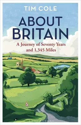 Über Großbritannien: Eine Reise von siebzig Jahren und 1.345 Meilen - About Britain: A Journey of Seventy Years and 1,345 Miles