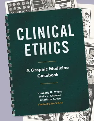 Klinische Ethik: Ein grafisches Medizin-Fallbuch - Clinical Ethics: A Graphic Medicine Casebook