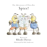 Die Abenteuer von Biene Flora: Spione! - The Adventures of Flora Bee: Spies!